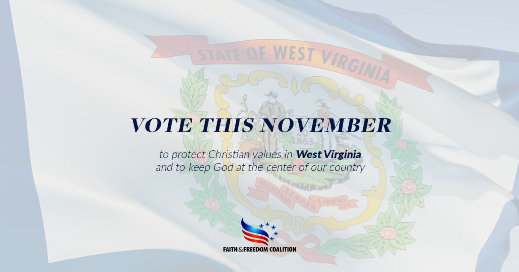 West Virginia 2020 Election Voter Guide Faith and Freedom Coalition