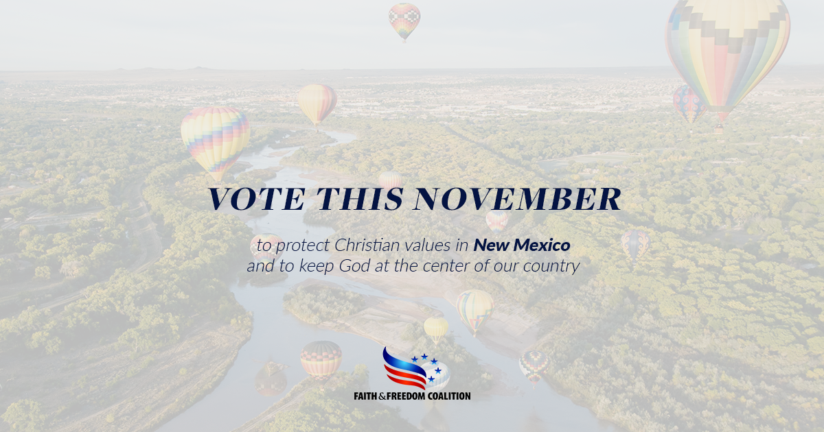 New Mexico Election Voter Guide Faith & Freedom Coalition